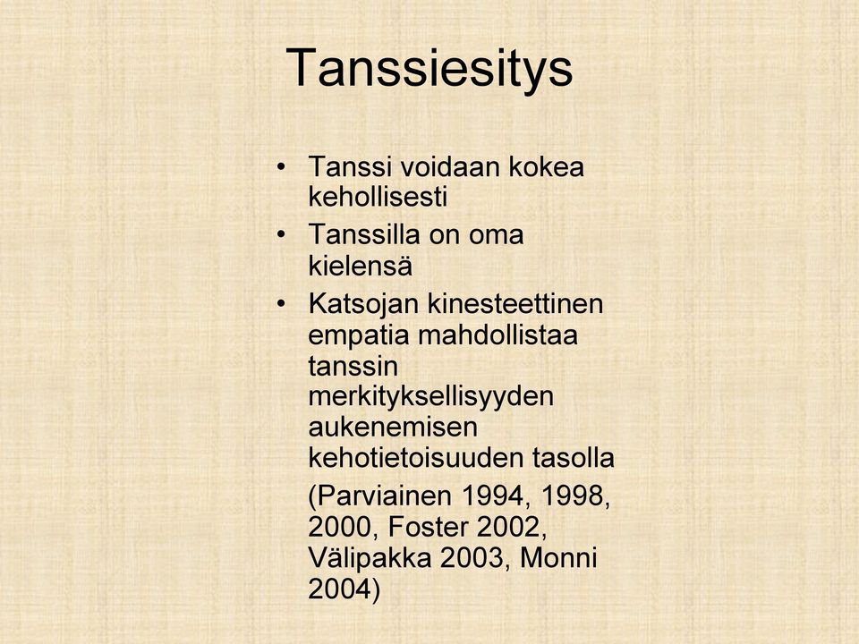 merkityksellisyyden aukenemisen kehotietoisuuden tasolla