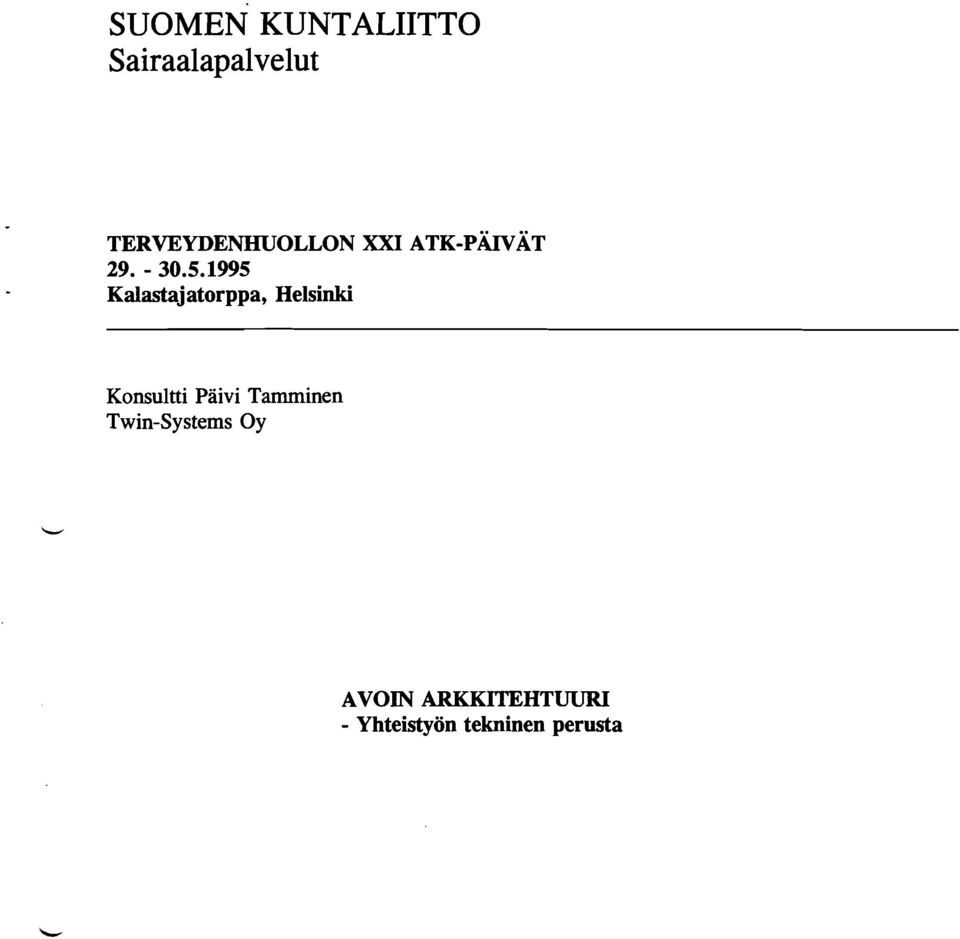 1995 Kalastajatorppa, Helsinki Konsultti Päivi