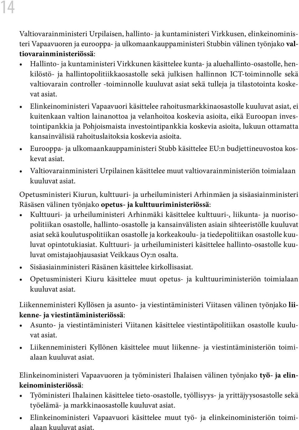 -toiminnolle kuuluvat asiat sekä tulleja ja tilastotointa koskevat asiat.