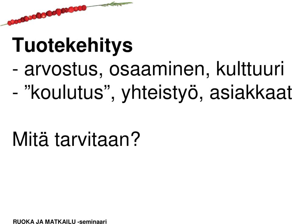 kulttuuri - koulutus,