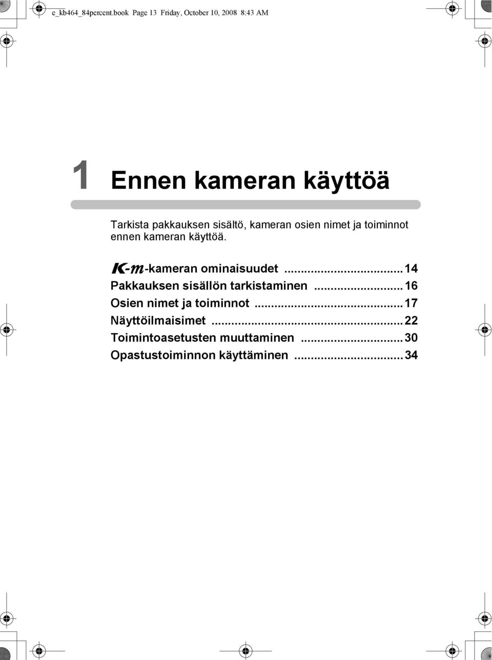 sisältö, kameran osien nimet ja toiminnot ennen kameran käyttöä. e-kameran ominaisuudet.