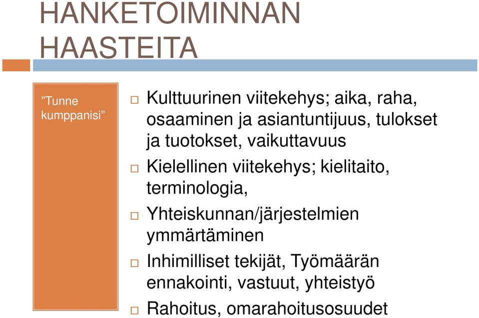 viitekehys; kielitaito, terminologia, Yhteiskunnan/järjestelmien ymmärtäminen