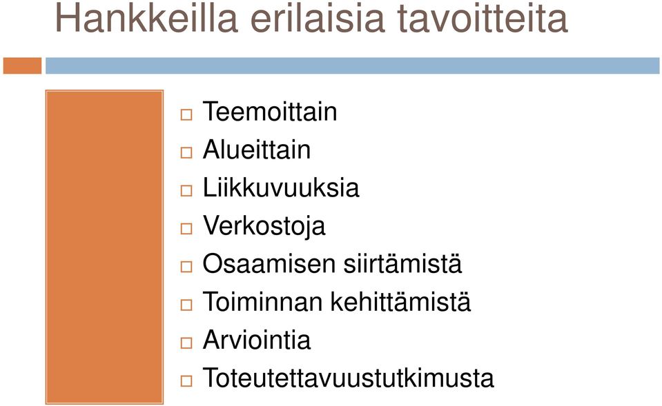 Verkostoja Osaamisen siirtämistä