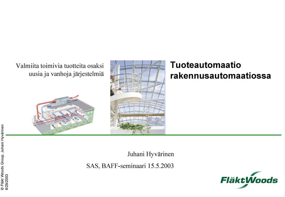 Tuoteautomaatio rakennusautomaatiossa