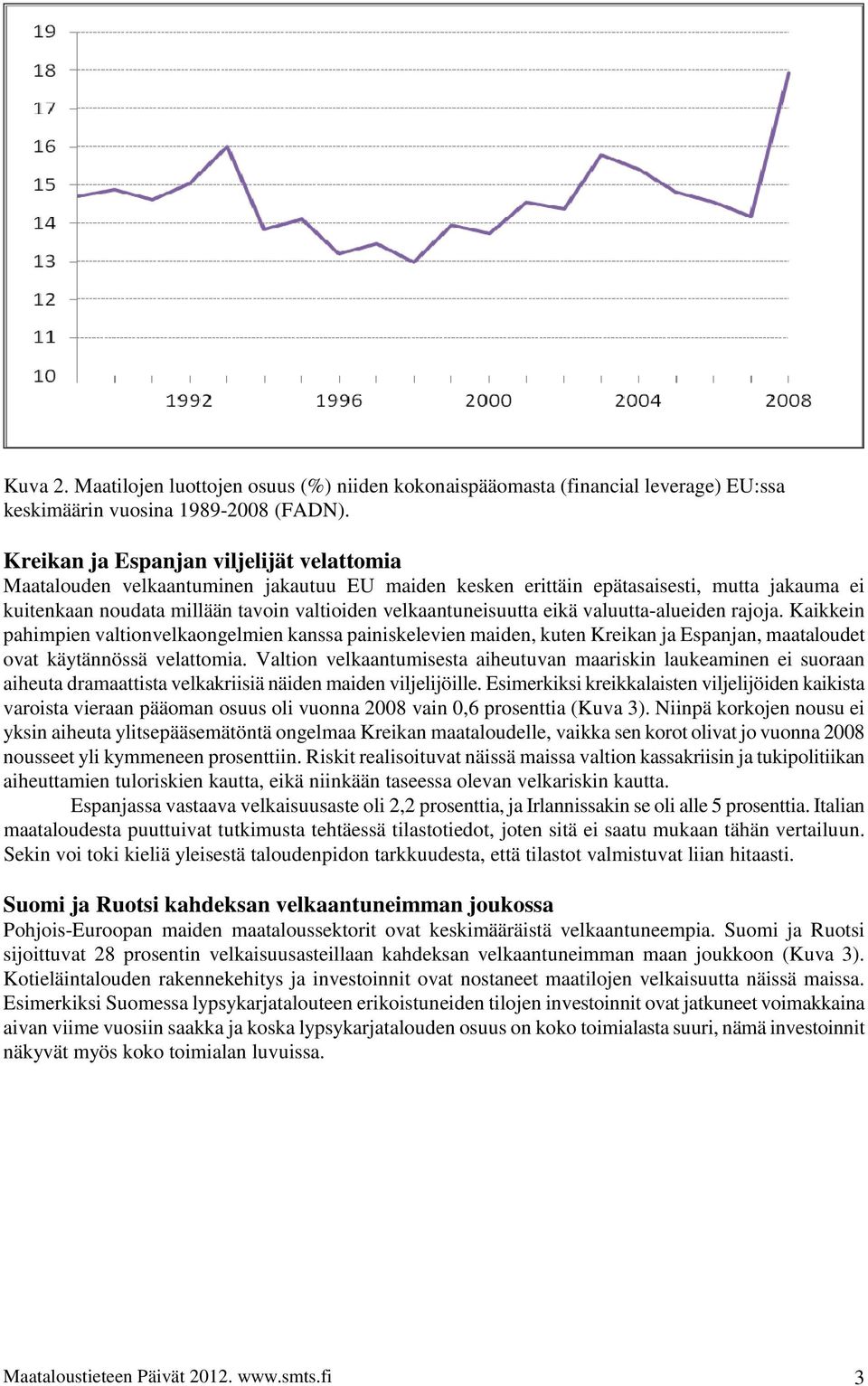 Kikki phimpi vltiovlkoglmi kss piisklvi mi, kt Krik j Espj, mtlot ovt käytäössä vlttom. Vltio vlktmisst ihtv mriski lkmi i sor iht rmttist vlkkriisiä äi mi viljlijöill.