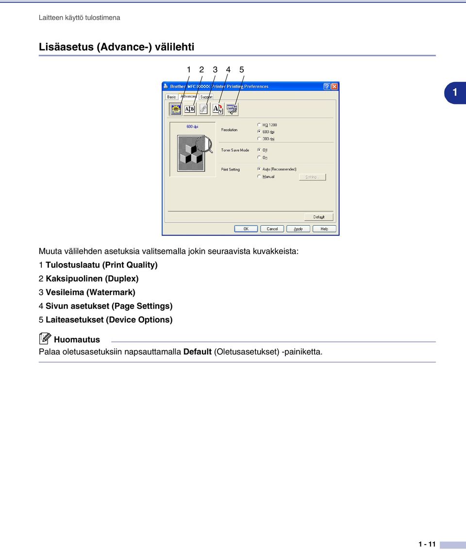 Kaksipuolinen (Duplex) 3 Vesileima (Watermark) 4 Sivun asetukset (Page Settings) 5