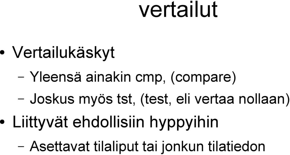 vertaa nollaan) Liittyvät ehdollisiin