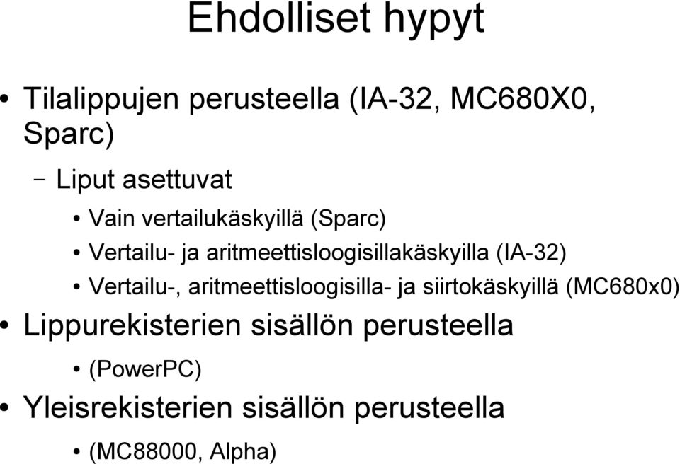 Vertailu-, aritmeettisloogisilla- ja siirtokäskyillä (MC680x0) Lippurekisterien