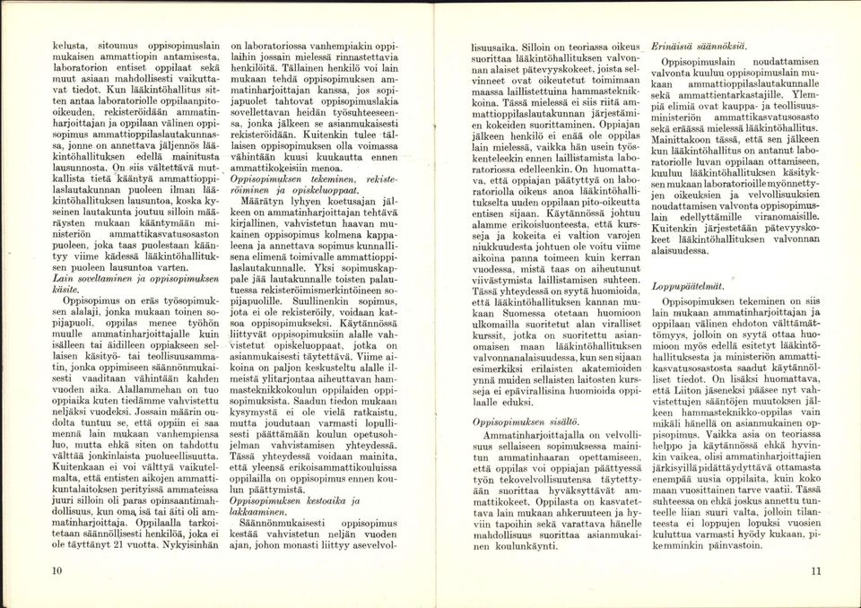 lääkintöhallituksen edellä mainitusta lausunnosta.