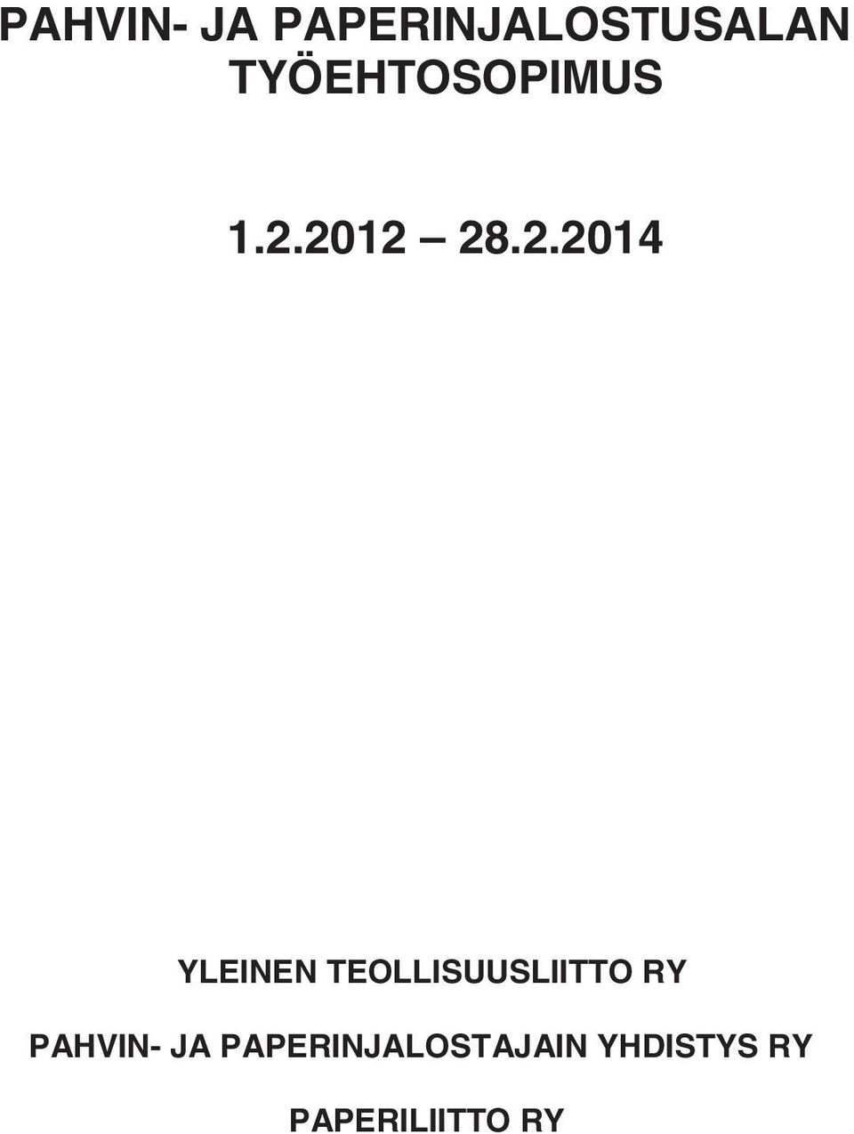 2012 28.2.2014 YLEINEN