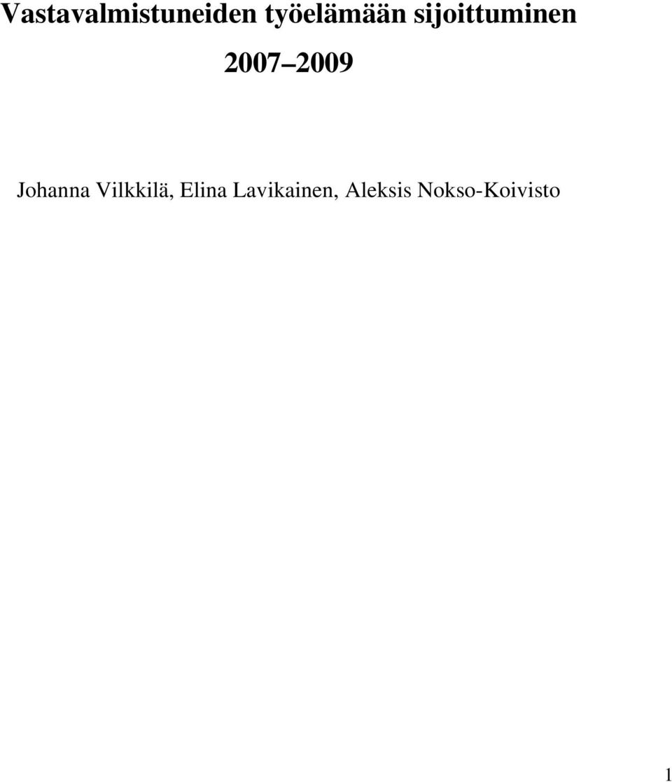 2007 2009 Johanna Vilkkilä,