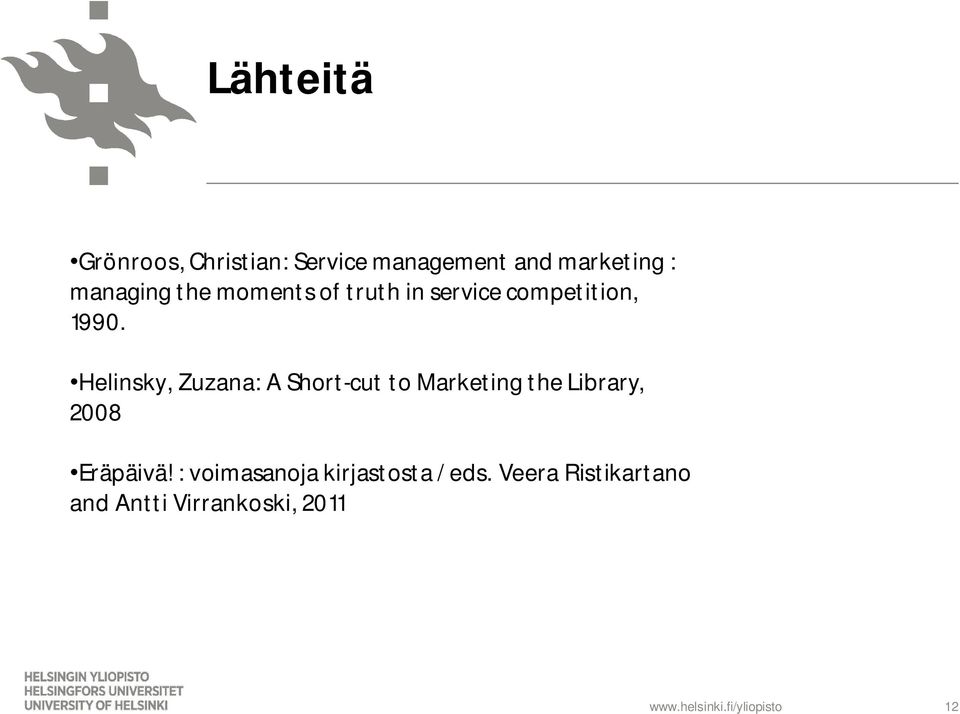 Helinsky, Zuzana: A Short-cut to Marketing the Library, 2008 Eräpäivä!