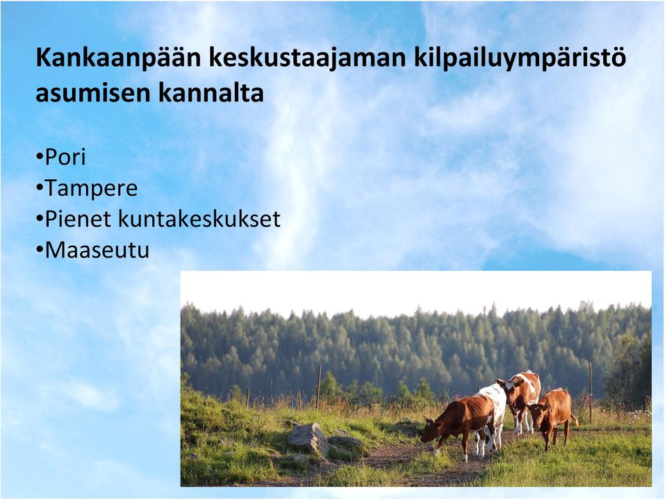 kannalta Pori Tampere