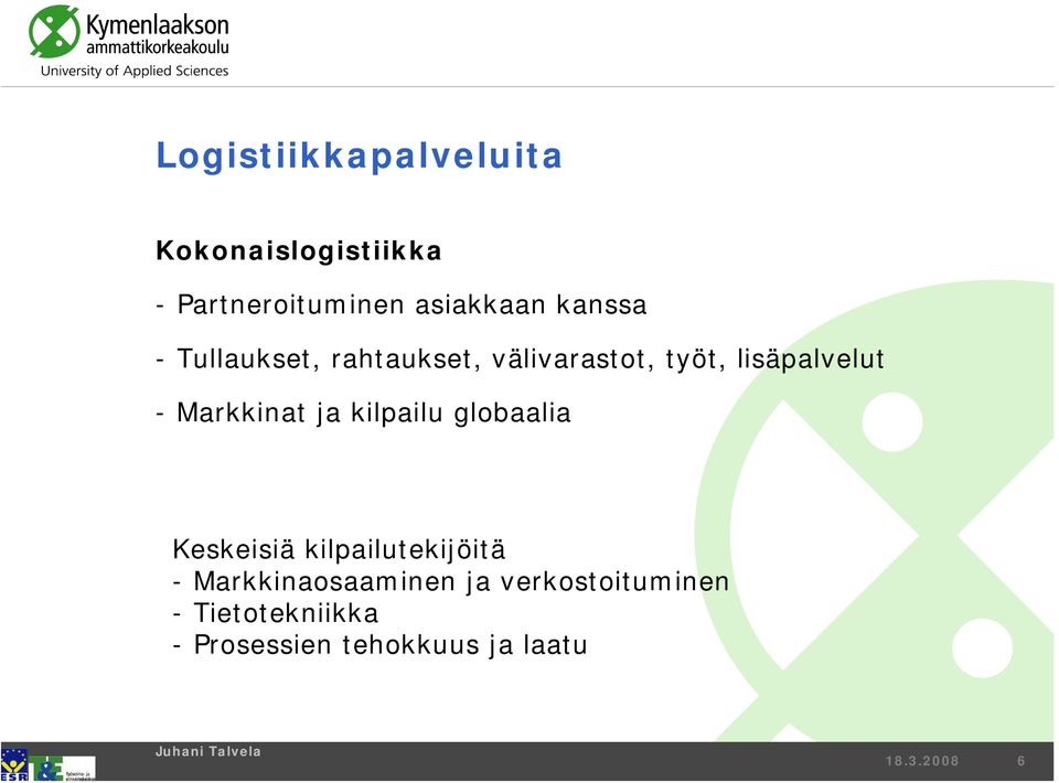 Markkinat ja kilpailu globaalia Keskeisiä kilpailutekijöitä -