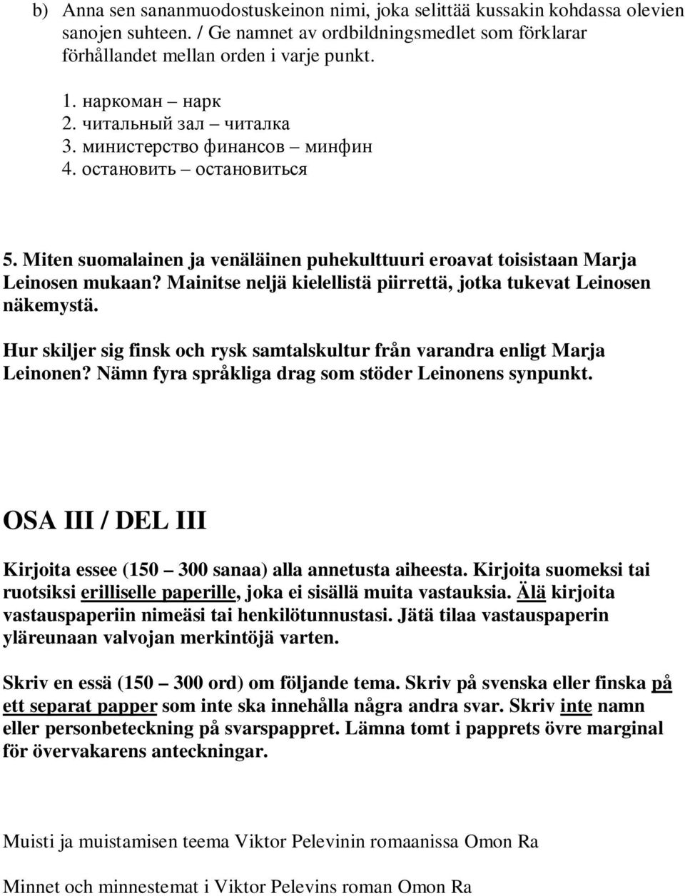 Hur skiljer sig finsk och rysk samtalskultur från varandra enligt Marja Leinonen? Nämn fyra språkliga drag som stöder Leinonens synpunkt.