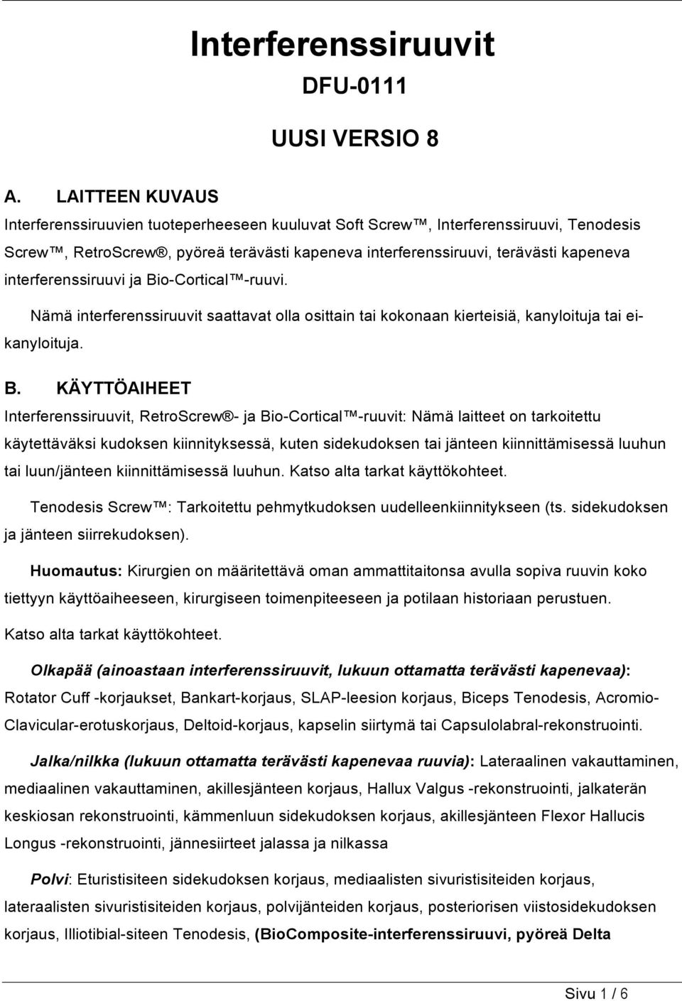 interferenssiruuvi ja Bi