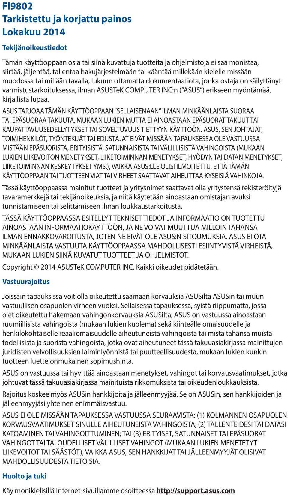 INC:n ( ASUS ) erikseen myöntämää, kirjallista lupaa.