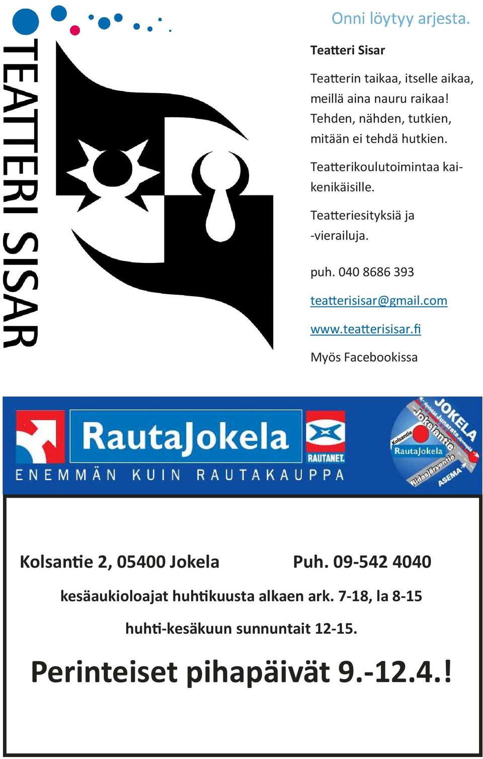 Teaeriesityksiä ja -vierailuja. puh. 0408686393 teaerisisar@