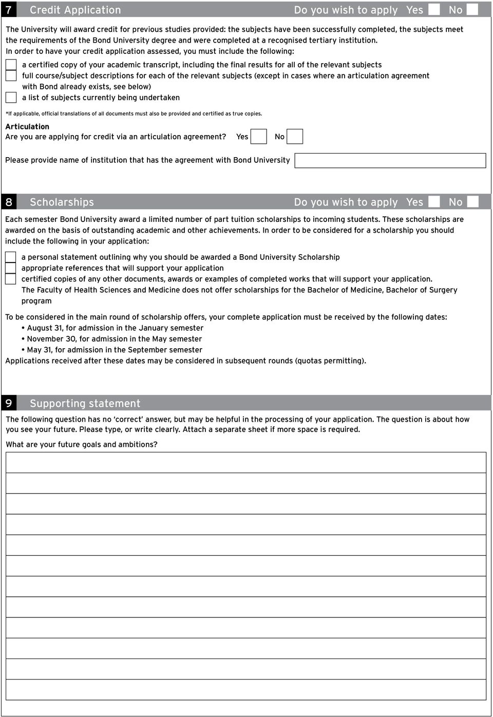 In order to have your credit application assessed, you must include the following: a certified copy of your academic transcript, including the final results for all of the relevant subjects full