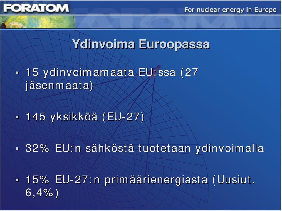 (EU-27) 32% EU:n sähköstä tuotetaan