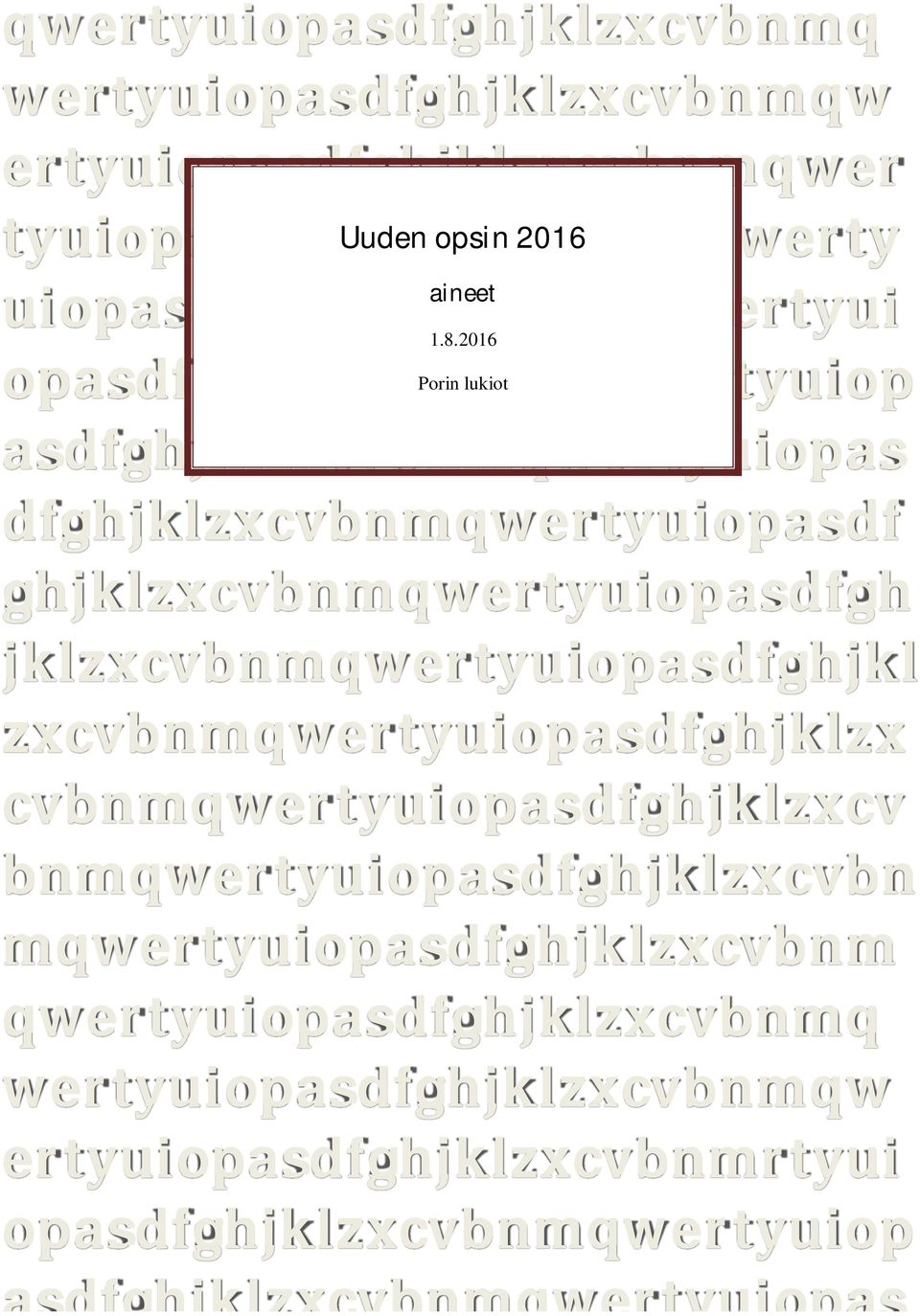 2016 opasdfghjklzxcvbnmqwertyuiop Porin lukiot asdfghjklzxcvbnmqwertyuiopas dfghjklzxcvbnmqwertyuiopasdf ghjklzxcvbnmqwertyuiopasdfgh