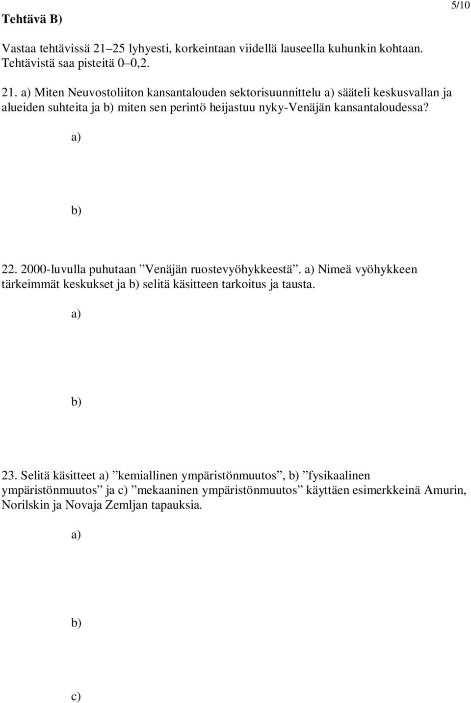 a) Miten Neuvostoliiton kansantalouden sektorisuunnittelu a) sääteli keskusvallan ja alueiden suhteita ja b) miten sen perintö heijastuu nyky-venäjän