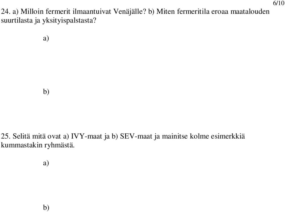 yksityispalstasta? a) 6/10 b) 25.