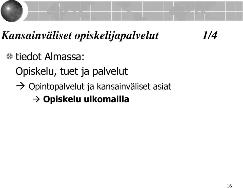 ja palvelut Opintopalvelut ja