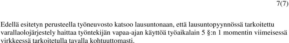 haittaa työntekijän vapaa-ajan käyttöä työaikalain 5 :n 1