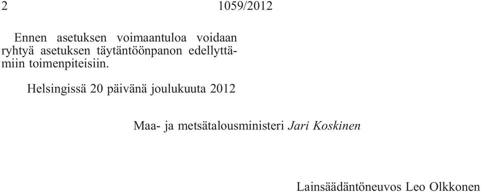 Helsingissä 20 päivänä joulukuuta 2012 Maa- ja