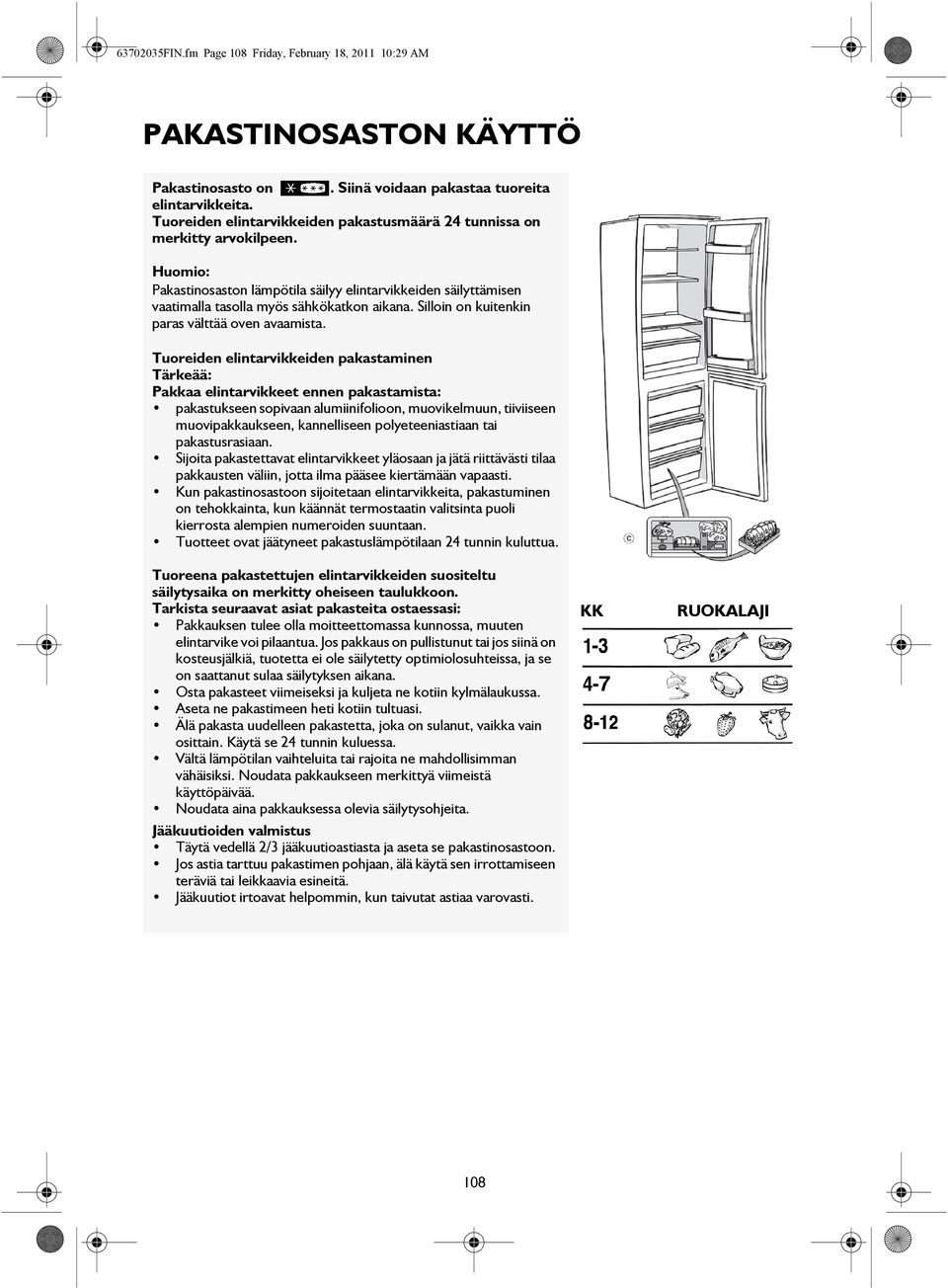 Silloin on kuitenkin paras välttää oven avaamista.