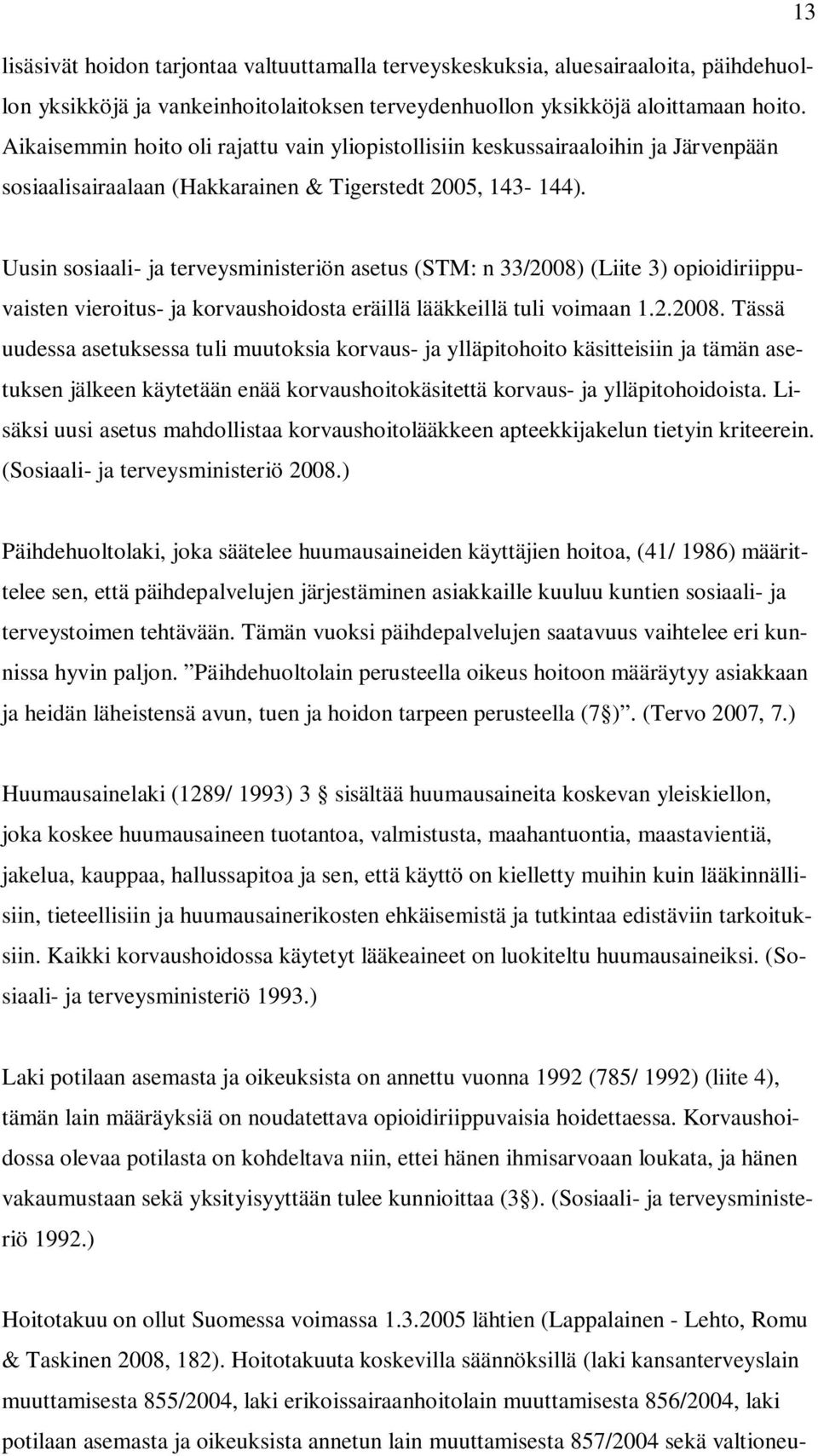 Uusin sosiaali- ja terveysministeriön asetus (STM: n 33/2008)