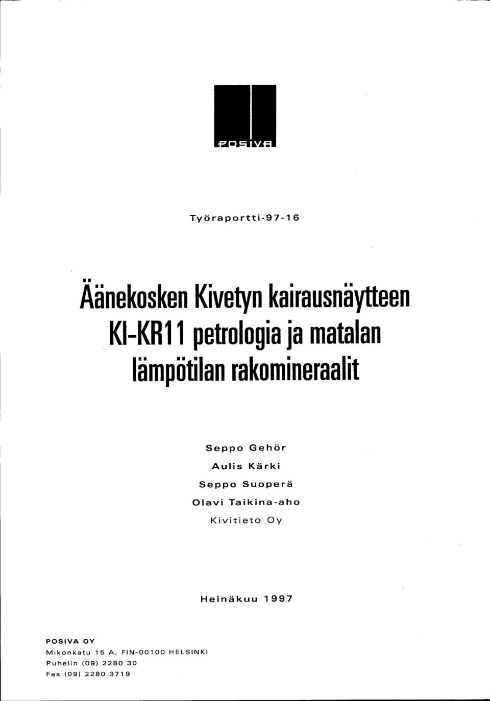 Aulis Kärki Seppo Suoperä Olavi Taikina-aho Kivitieto Oy Heinäkuu 1997