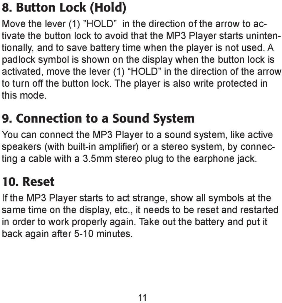 The player is also write protected in this mode. 9.