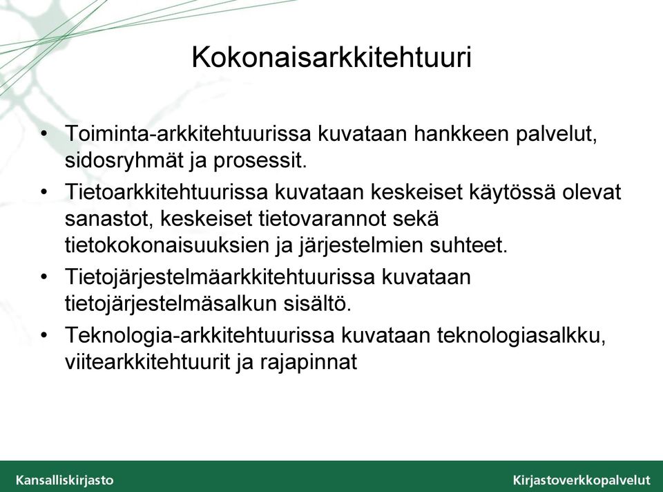 tietokokonaisuuksien ja järjestelmien suhteet.