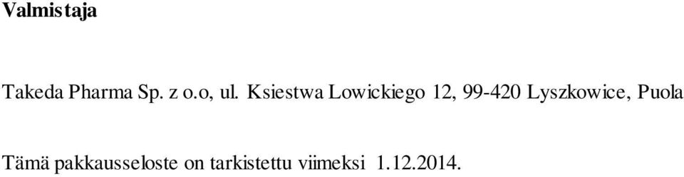 Ksiestwa Lowickiego 12, 99-420
