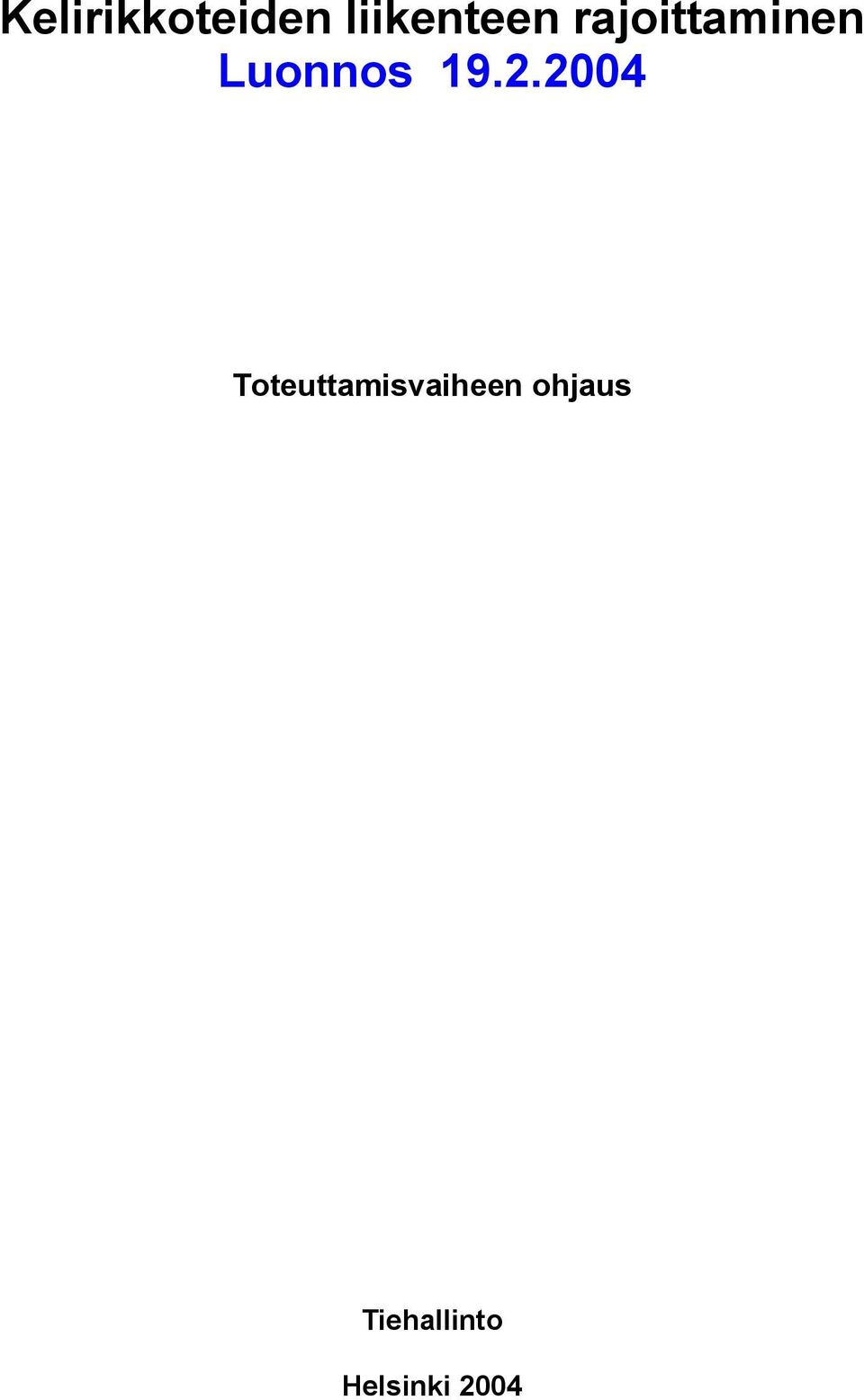 2004 Toteuttamisvaiheen