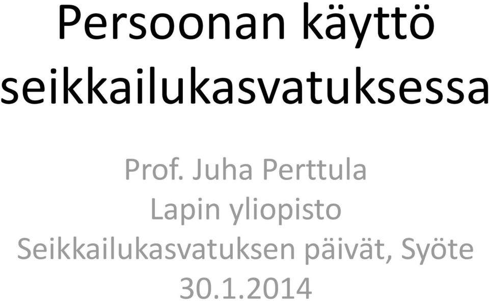 Juha Perttula Lapin yliopisto