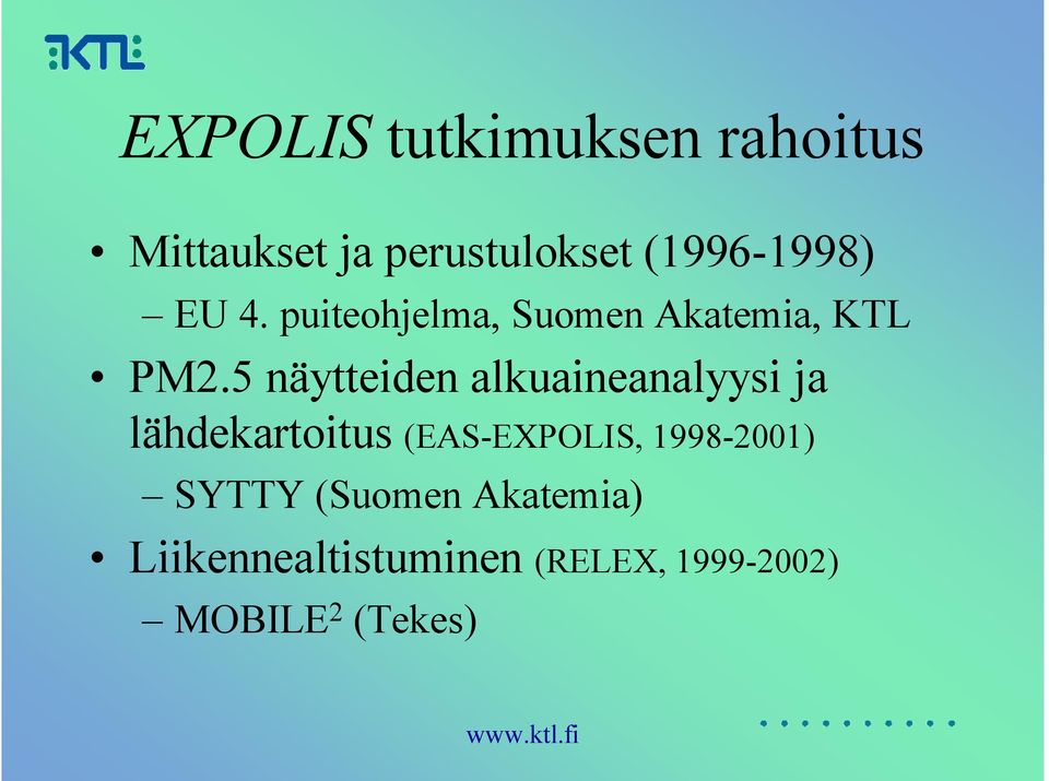 5 näytteiden alkuaineanalyysi ja lähdekartoitus (EAS-EXPOLIS,