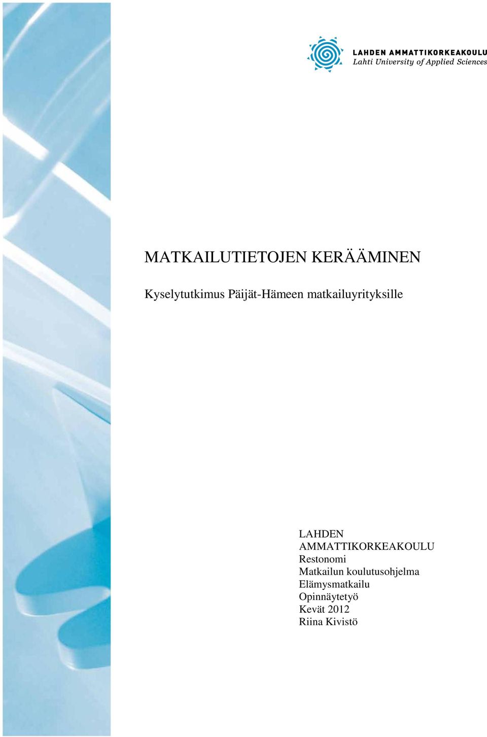 AMMATTIKORKEAKOULU Restonomi Matkailun