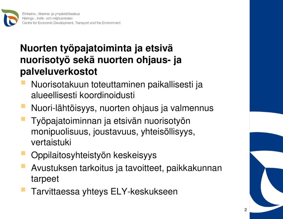 Työpajatoiminnan ja etsivän nuorisotyön monipuolisuus, joustavuus, yhteisöllisyys, vertaistuki