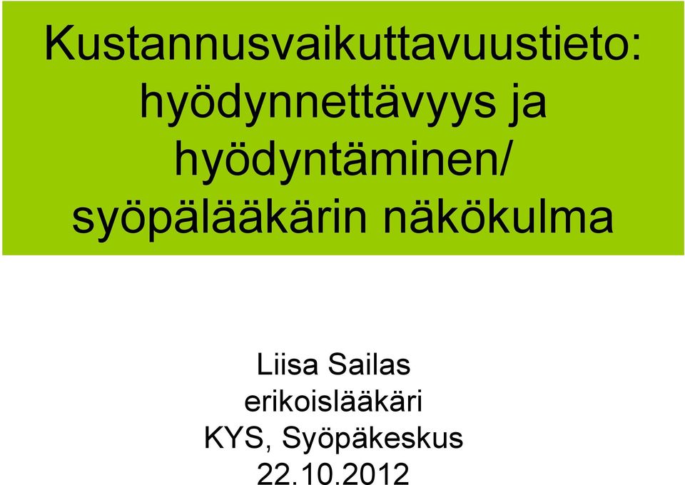 syöpälääkärin näkökulma Liisa