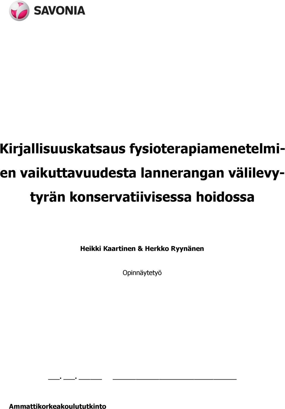 konservatiivisessa hoidossa Heikki Kaartinen &
