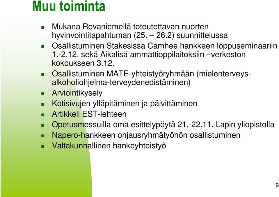 sekä Aikalisä ammattioppilaitoksiin verkoston kokoukseen 3.12.