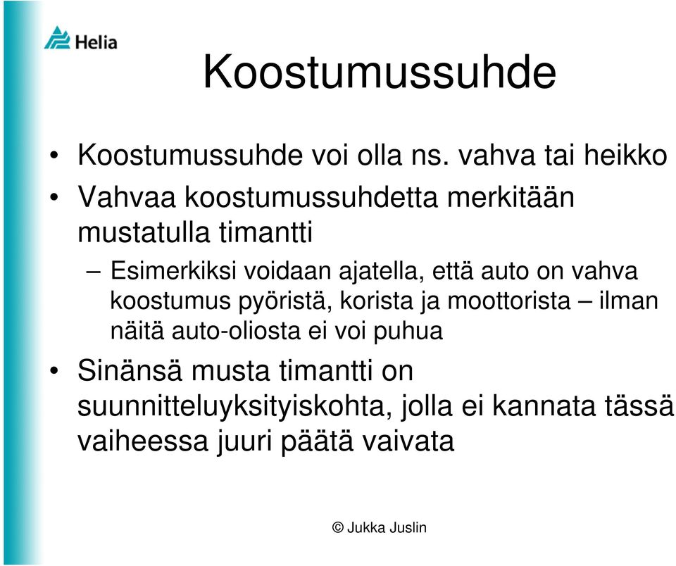 voidaan ajatella, että auto on vahva koostumus pyöristä, korista ja moottorista ilman