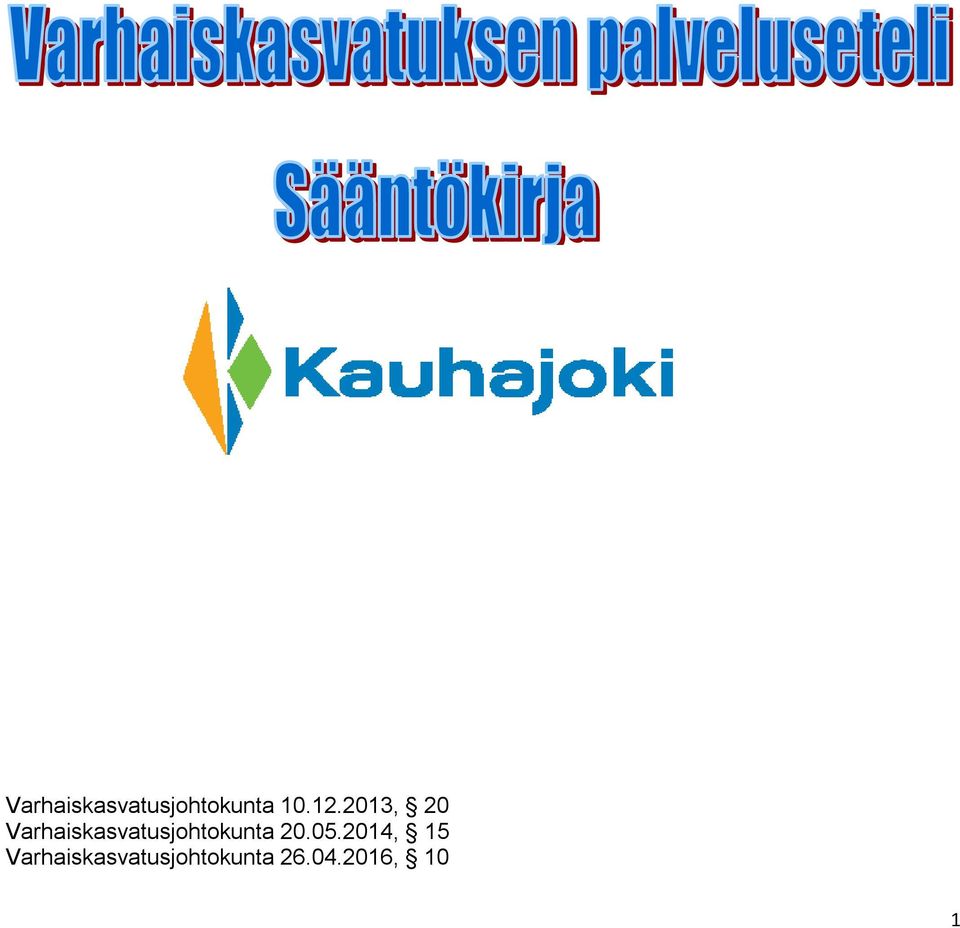 Varhaiskasvatusjohtokunta 20.