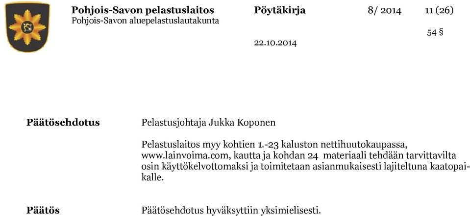 com, kautta ja kohdan 24 materiaali tehdään tarvittavilta osin käyttökelvottomaksi ja