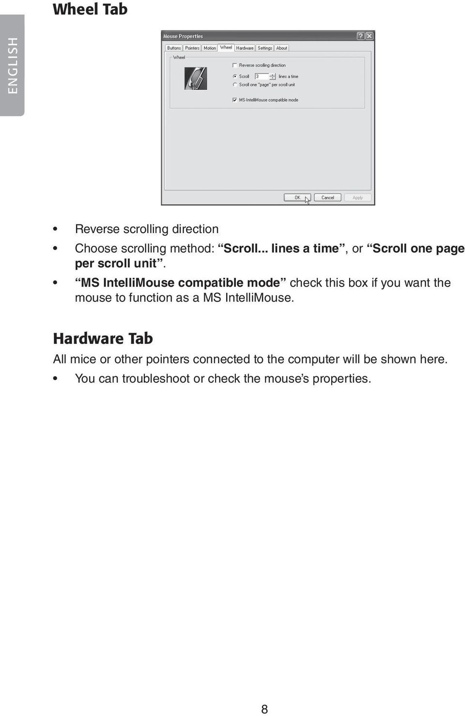 MS IntelliMouse compatible mode check this box if you want the mouse to function as a MS