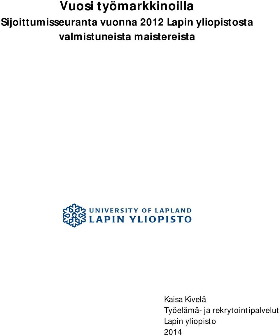 valmistuneista maistereista Kaisa Kivelä