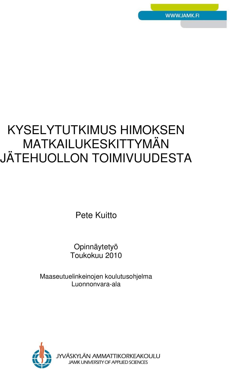 TOIMIVUUDESTA Pete Kuitto Opinnäytetyö